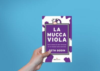 La mucca viola: Farsi notare (e fare fortuna) in un mondo tutto marrone