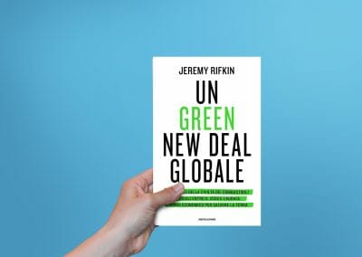 Un green new deal globale. Il crollo della civiltà dei combustibili fossili entro il 2028 e l’audace piano economico per salvare la Terra,