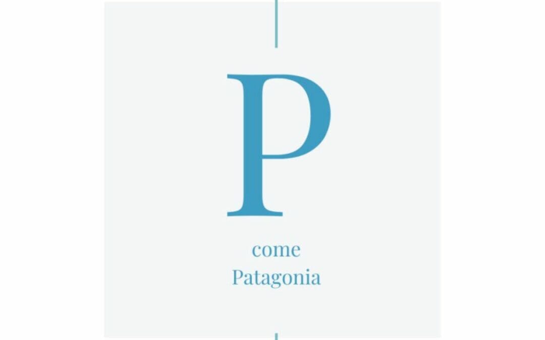 P come Patagonia     